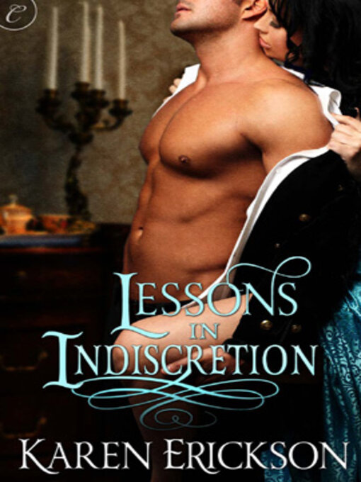 Title details for Lessons in Indiscretion by Karen Erickson - Wait list